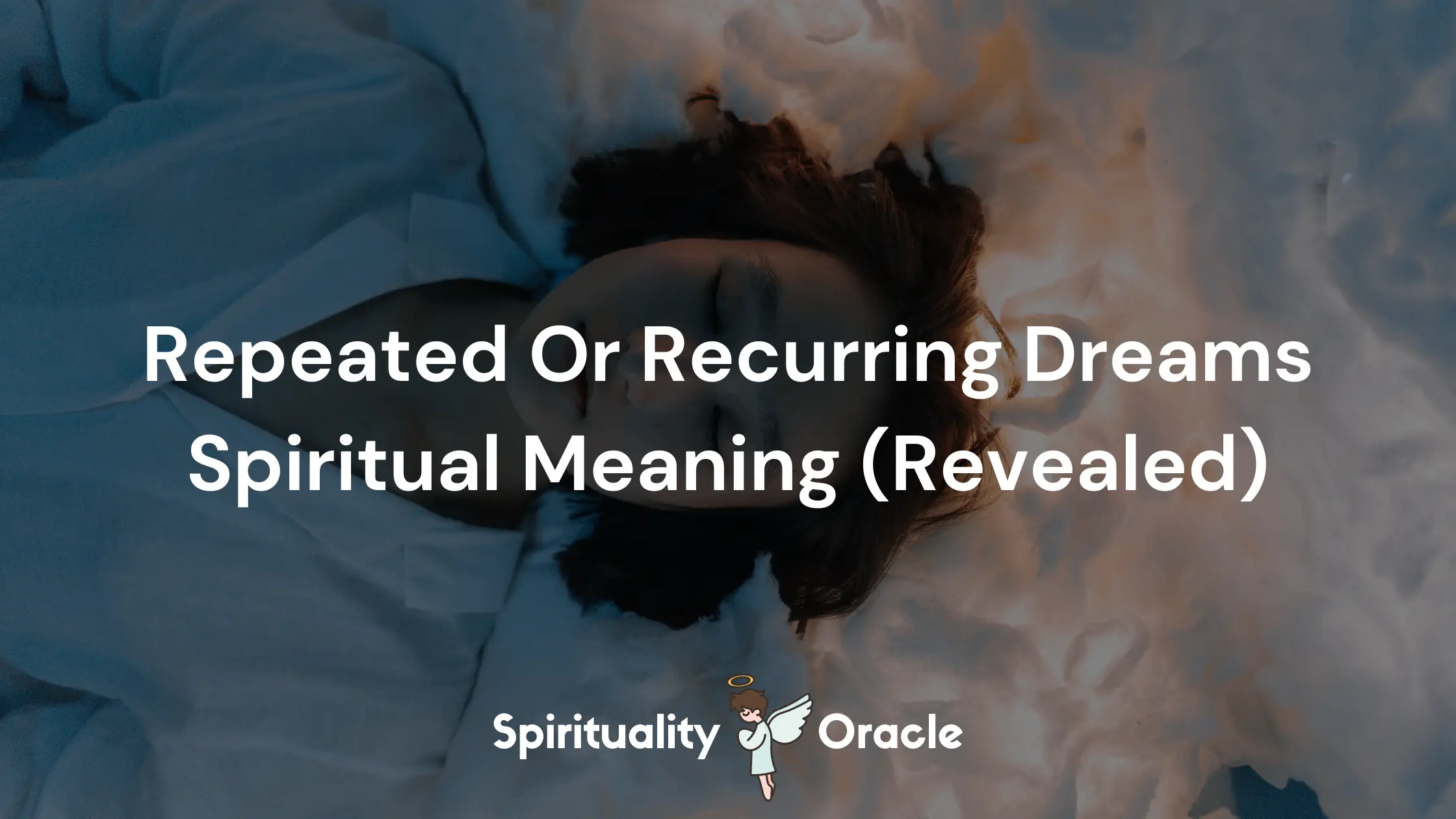 Repeated Or Recurring Dreams Spiritual Meaning
